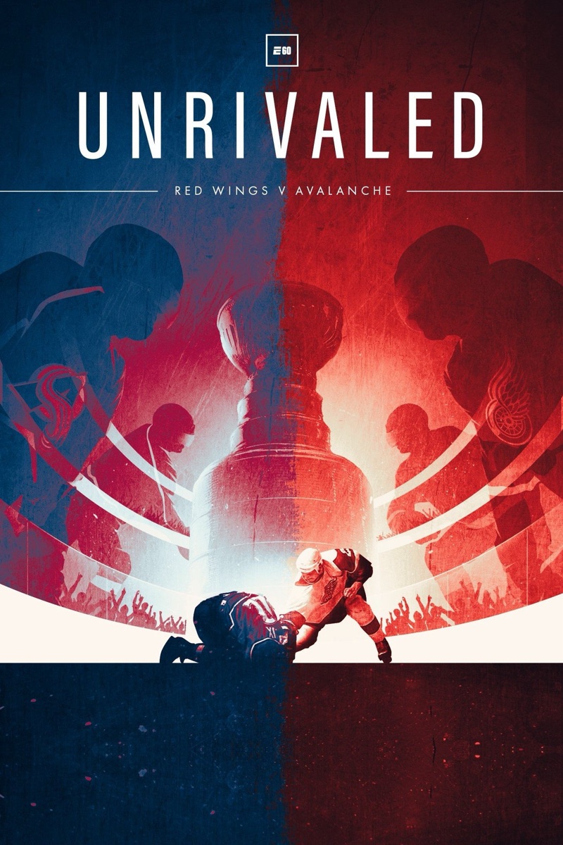 Poster for Unrivaled: Red Wings v Avalanche, an E60 documentary